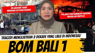 KEJADIAN MENGEJUTKAN 2 DEKADE YANG LALU - BOM BALI 1