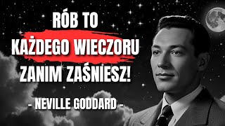 ZMIEŃ ŻYCIE Dzięki Kilku Minutom Każdego Wieczoru! | Neville Goddard SATS