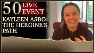 Kayleen Asbo: The Heroine's Path | 50 | Live Event