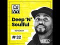 Deep 'n' Soulful House Mix #32 :The Ultimate Playlist