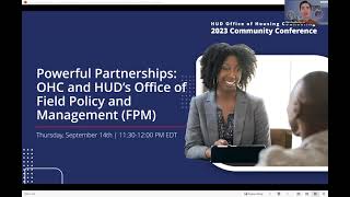 2023 OHC Community Conference: Powerful Partnerships: HUD’s Office of Field Policy and Management