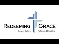 Redeeming Grace AM Worship, August 11, 2024; Exodus 26, Hebrews 10