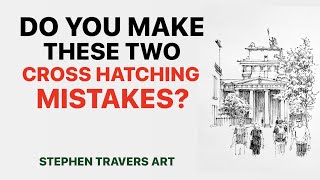 Don't Make These Two Cross-Hatching Mistakes