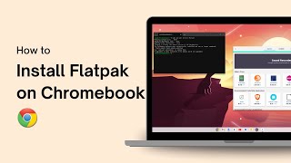 How to Install Flatpak on Chromebook