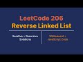 LeetCode 206. Reverse Linked List | Iterative + Recursive Solutions