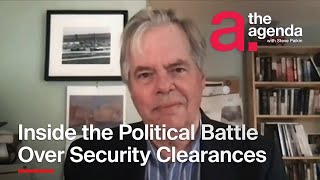 How Do Security Clearances Work, and Why Do They Matter? | The Agenda