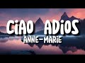 Anne-Marie - Ciao Adios (lyrics)