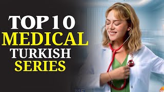 Top 10 Best medical Turkish series with English subtitles || Hospital Setting Turkish Dramas