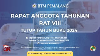 RAPAT ANGGOTA TAHUNAN VIII BAITUT TAMWIL MUHAMMADIYAH PEMALANG TUTUP TAHUN BUKU 2024