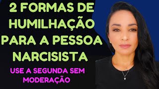 Como humilhar uma pessoa narcisista- Pratique a segunda! @psyhelenarodrigues-Elenir