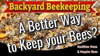 Backyard Bees - Better Way to Keep Your Bees #HiveDesign #BackYardBees