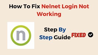 How To Fix Nelnet Login Not Working