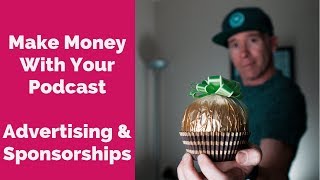 Make a Great Podcast Advertisement | Monetization