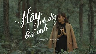 Hãy Về Đây Bên Anh | Duy Mạnh ☘ Phương Phương Thảo - Acoustic Chill Tập 5