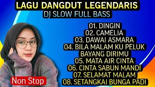 LAGU DANGDUT LEGENDARIS DINGIN CAMELIA  VERSI DJ SLOW FULL BASS TERBARU PAS BUAT SANTAI