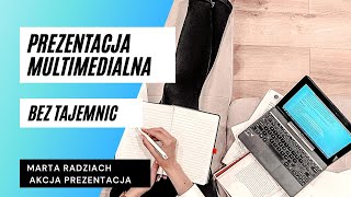 Najlepsza prezentacja multimedialna #AkcjaPrezentacja Marta Radziach