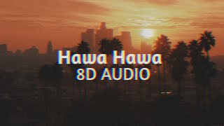 Hawa Hawa 8d song ( Remix ) | Listen in 8d