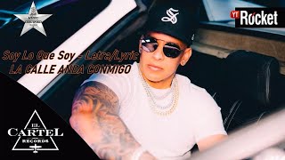 Daddy Yankee - Soy Lo Que Soy | Letra/Lyric - La Calle Anda Conmigo