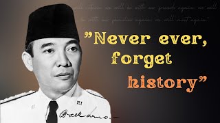 Ir Sukarno's Quotes | first President of the Republic of Indonesia | that Will make your life Better