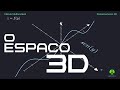 O Espaço 3D - Ep.01