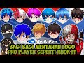 BAGI BAGI MENTAHAN LOGO PRO PLAYER SEPERTI RUOK FF!! LINK DI DESKRIPSI VIA MEDIAFIRE - PART 2