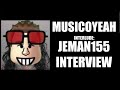 musicoyeah interlude jeman155 interview ft. @jeman155