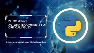 Automating Jira Comments with Python 🐍
