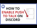 How to Enable Push to Talk on Discord