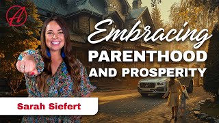 Sarah Siefert: Embracing Parenthood and Prosperity | The Alliance