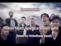 rammstein wenn mutti spät zur arbeit geht new 2021 made by nebelhaus band fanmade