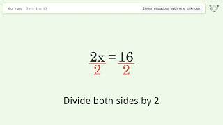 Linear equation with one unknown: Solve 2x-4=12 step-by-step solution