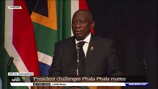 EFF vs  Ramaphosa | President challenges Phala Phala matter