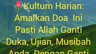 Kultum Harian : Amalkan Doa ini Dikala Duka Pasti Allah Ganti Sedih, Musibah Anda dg Yang Lebih Baik