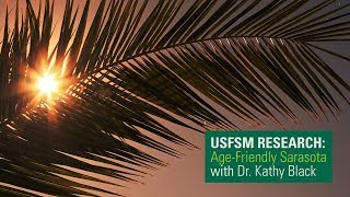 Research Spotlight: Dr. Kathy Black and Age-Friendly Sarasota