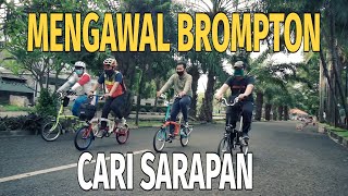 Mengawal Brompton Cari Sarapan (GOCAPAN)