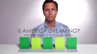 Is America Dreaming?: Understanding Social Mobility