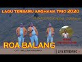 ROA BALANG || TRIO ARGHANA ||