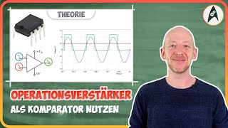 Operationsverstärker als Komparator nutzen (⚡Lerne Elektronik ⚡)