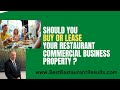 Should you Buy or Lease Restaurant Commercial Business Property?