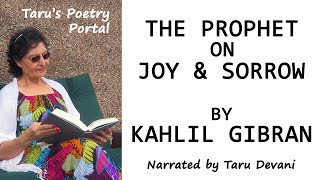 The Prophet on Joy & Sorrow | Kahlil Gibran | Visual Poem with Text | Narrated by Taru Devani
