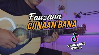 FAUZANA - CIINAAN BANA (gitar cover) instrumen gitar akustik