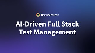BrowserStack Test Management