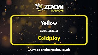 Coldplay - Yellow - Karaoke Version from Zoom Karaoke