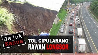 Ancaman Longsor di Tol Cipularang - JEJAK KASUS