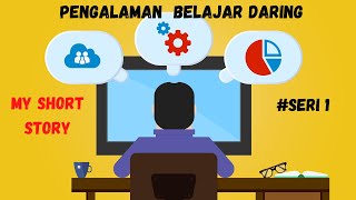 Pengalaman Belajar Daring | Secuil  Cerita  #Seri1