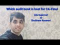 Which Audit book is best for CA-Final | Atul Agarwal or Shubham Keswani |