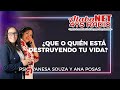 *Psic. Vanessa Souza & Ana Posas / Tema: ¿Que o Quién Está Destruyendo Tu Vida.*