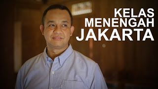 Cuma Dikenal Kelas Menengah, Ini Kata Anies Baswedan