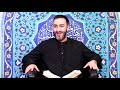 Life Before Adam (as) in the Quran (Tafsir) - Dr. Sayed Ammar Nakshawani - Night 11