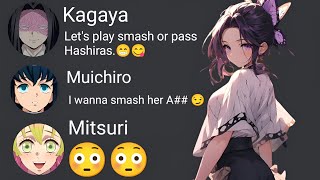 Demon slayer discord Hashiras playing smash Or pass 😁😁😇😊🥲🥰😘😆🥲😅🙂🙂😌😘😘🙂